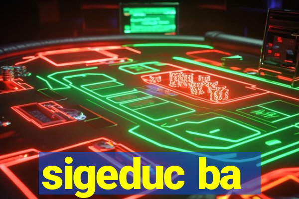 sigeduc ba